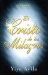 El cristo de los milagros- Yiye Avila