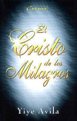 El cristo de los milagros- Yiye Avila