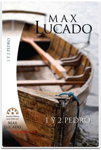 Estudio bíblicos de Max Lucado: 1 y 2 de Pedro