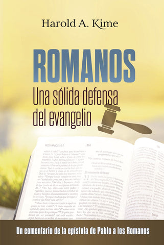 Romanos: Una sólida defensa del evangelio