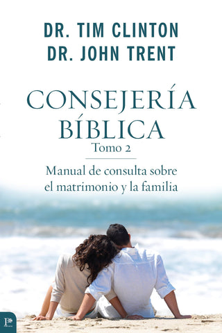 Consejeria Biblica: Manual de consulta sobre el matrimonio y la familia tomo 2