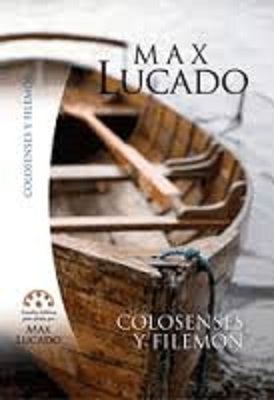 Estudio biblico: Colosenses y Filemon - Max Lucado