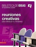 Reuniones creativas para refrescar tu ministerio