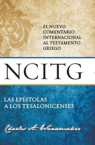 Tesalonicenses - NCITG - Wanamaker, Charles