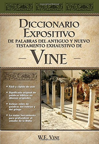 Diccionario expositivo: De palabras del antiguo y nuevo testamento exhaustivo - Vine
