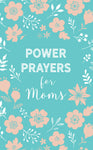Power Prayers for Moms