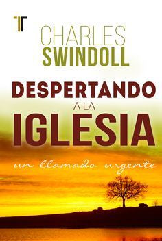 Despertando a la Iglesia - Charles Swindoll