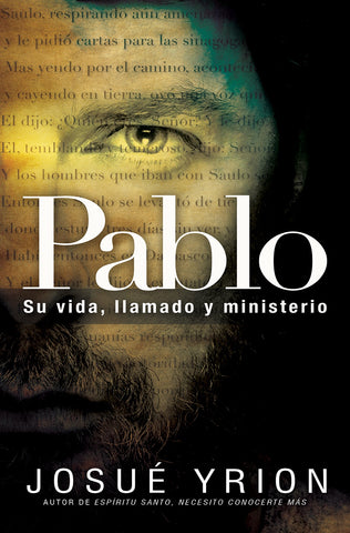 Pablo Su vida, llamado y ministerio-Josue Yrion