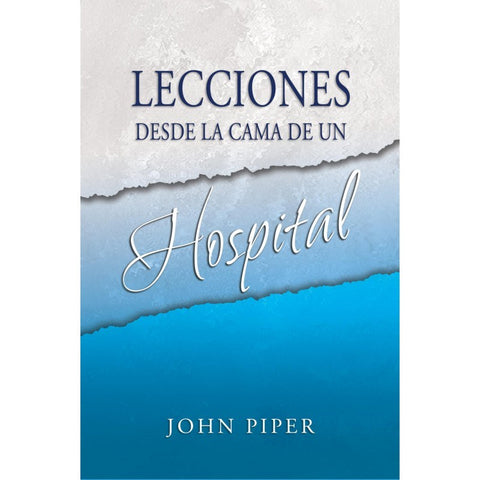 LECCIONES DESDE LA CAMA DE UN HOSPITAL