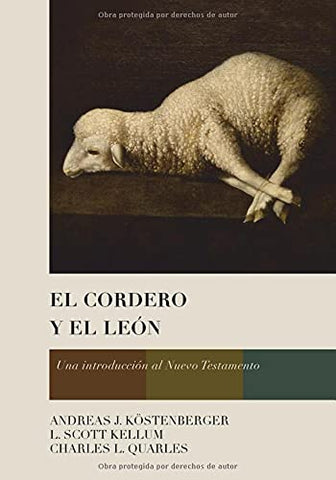 El Cordero y el León: Una introducción al Nuevo Testamento