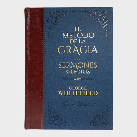 El Método de la Gracia / Sermones selectos - George Whitefield. Biblioteca de Clásicos Cristianos. Tomo 10