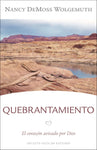 Quebrantamiento: El corazon avivado por Dios