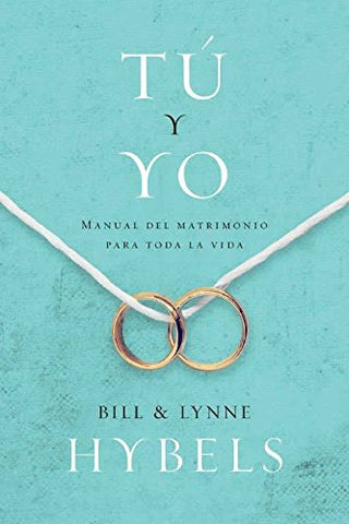 Tu y yo: Manual del matrimonio para toda la vida