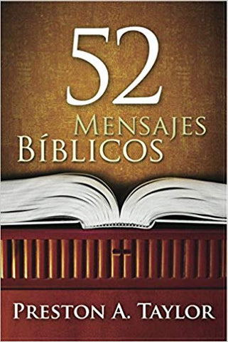 52 mensajes biblicos - Preston A. Taylor