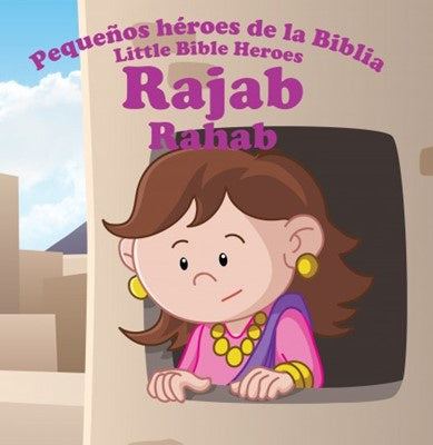 PEQUEÑOS HÉROES DE LA BIBLIA: RAJAB