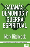 Satanás, demonios y guerra espiritual - Mark Hitchcock
