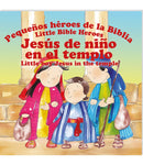 Pequeños Heroes de la Biblia - Jesús De Niño En El Templo