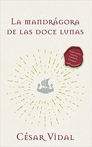 La Mandrágora de Las Doce Lunas: Una Novela