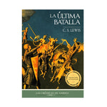 La última batalla: Las crónicas de Narnia, Libro 7