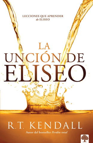 La unción de Eliseo – R. T. Kendall