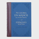Pecadores en manos de un Dios airado y sermones selectos - Jonathan Edwards - Biblioteca de Clásicos Cristianos. Tomo 3