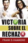 Victoria sobre el rechazo-Frank D. Hammond
